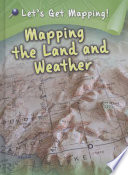 Mapping the Land and Weather