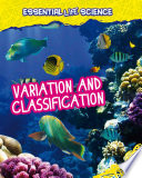 Variation and Classification (Essential Life Science)