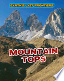 Mountain Tops (Earth*s Last Frontiers)