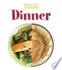 Dinner: Healthy Choices