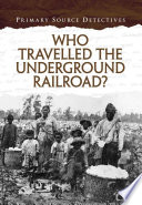 Who Travelled the Underground Railroad?