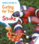 Slinky*s Guide to Caring for Your Snake