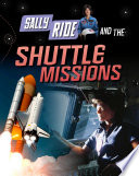 Sally Ride and the Shuttle Missions (Adventures in Space)