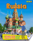 Russia: A Benjamin Blog and His Inquisitive Dog Guide (Read Me!: Country Guides, with Benjamin Blog and His Inquisitive Dog)