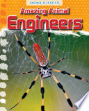 Amazing Animal Engineers