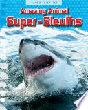 Amazing Animal Super-Sleuths