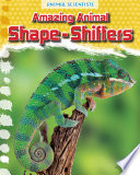 Amazing Animal Shape-Shifters