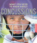What You Need to Know about Concussions