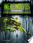Werewolves: The Truth Behind History*s Scariest Shape-Shifters (Monster Handbooks)