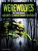 Werewolves: The Truth Behind History*s Scariest Shape-Shifters (Edge Books: Monster Handbooks)