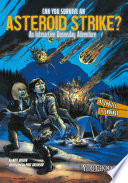 Can You Survive an Asteroid Strike?: An Interactive Doomsday Adventure (You Choose: Doomsday)