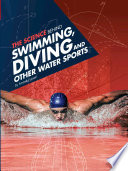 The Science Behind Swimming, Diving, and Other Water Sports (Science of the Summer Olympics)