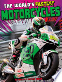 The World*s Fastest Motorcycles (Edge Books: World Record Breakers)