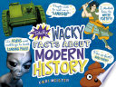 Totally Wacky Facts About Modern History