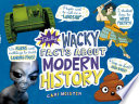 Mind Benders: Totally Wacky Facts About Modern History