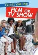 Create Your Own Film or TV Show