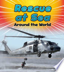 Rescue at Sea Around the World (To The Rescue!)