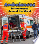 Ambulances to the Rescue Around the World