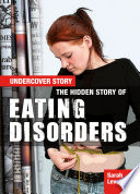 The Hidden Story of Eating Disorders (Undercover Story)