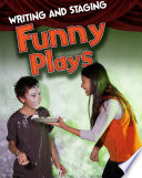 Writing and Staging Funny Plays (Infosearch: Writing and Staging Plays)