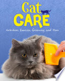 Cat Care: Nutrition, Exercise, Grooming, and More (Snap Books: Cats Rule!)