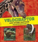 Dinosaur Fact Dig: Velociraptor and Other Raptors: The Need-to-Know Facts