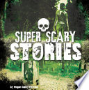 Super Scary Stories (First Facts: Super Scary Stuff)