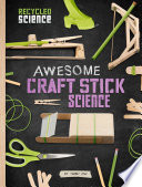 Recycled Science: Awesome Craft Stick Science