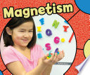 Magnetism (Pebble Plus: Physical Science)