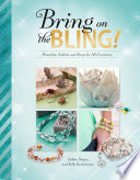 Bring on the Bling!: Bracelets, Anklets, and Rings for All Occasions (Savvy: Accessorize Yourself!)