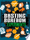 Busting Boredom with Experiments