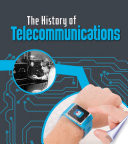 The History of Telecommunications