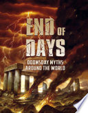 Universal Myths: End of Days: Doomsday Myths Around the World