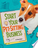 Build Your Business: Start Your Pet-Sitting Business