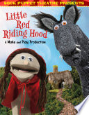 Sock Puppet Theatre Presents Little Red Riding Hood