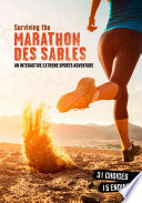 You Choose: Surviving Extreme Sports: Surviving the Marathon des Sables: An Interactive Extreme Sports Adventure
