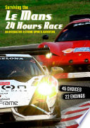 You Choose: Surviving Extreme Sports: Surviving the Le Mans 24 Hours Race: An Interactive Extreme Sports Adventure