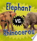 Animal Rivals: Elephant vs. Rhinoceros