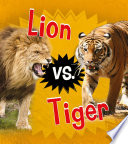 Animal Rivals: Lion vs. Tiger