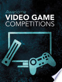 Cool Competitions: Awesome Video Game Competitions