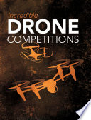 Cool Competitions: Incredible Drone Competitions