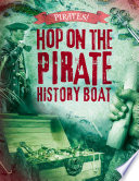 Pirates!: Hop on the Pirate History Boat