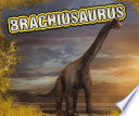 Dinosaurs: Brachiosaurus