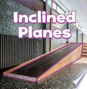 Simple Machines: Inclined Planes