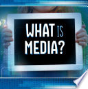All About Media: What Is Media?
