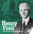 STEM Scientists and Inventors: Henry Ford: Inventor and Businessman