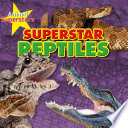Reptile Superstars