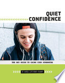 Shy Guides: Quiet Confidence: The Shy Guide to Using Your Strengths