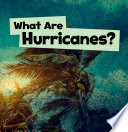Wicked Weather: What Are Hurricanes?