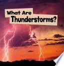 Wicked Weather: What Are Thunderstorms?